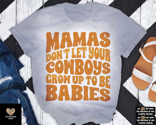 Mamas Don't Let Your Cowboys Grow Up to be Babies (4-pack) - Aug2023 - PNG - Digital Design