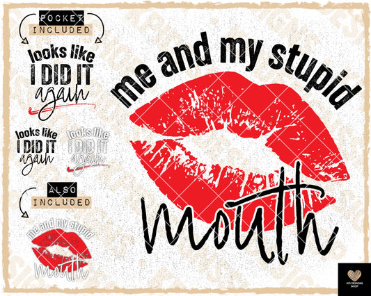 Me & My Stupid Mouth (6-pack) - May2023 - PNG - Digital Design