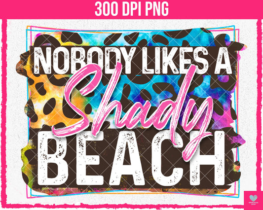 Nobody Likes a Shady Beach - June2024 - PNG - Digital Design