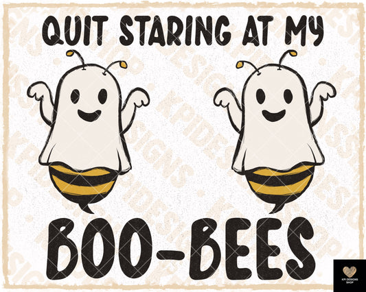 Quit Staring at my Boo-Bees - July2023 - PNG - Digital Design