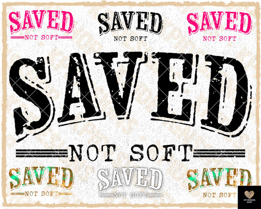 Saved, Not Soft (8-pack) - April2023 - PNG - Digital Design