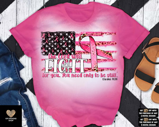 The Lord Will Fight for You (Cancer Awareness Month) - Sept2023 - PNG - Digital Design