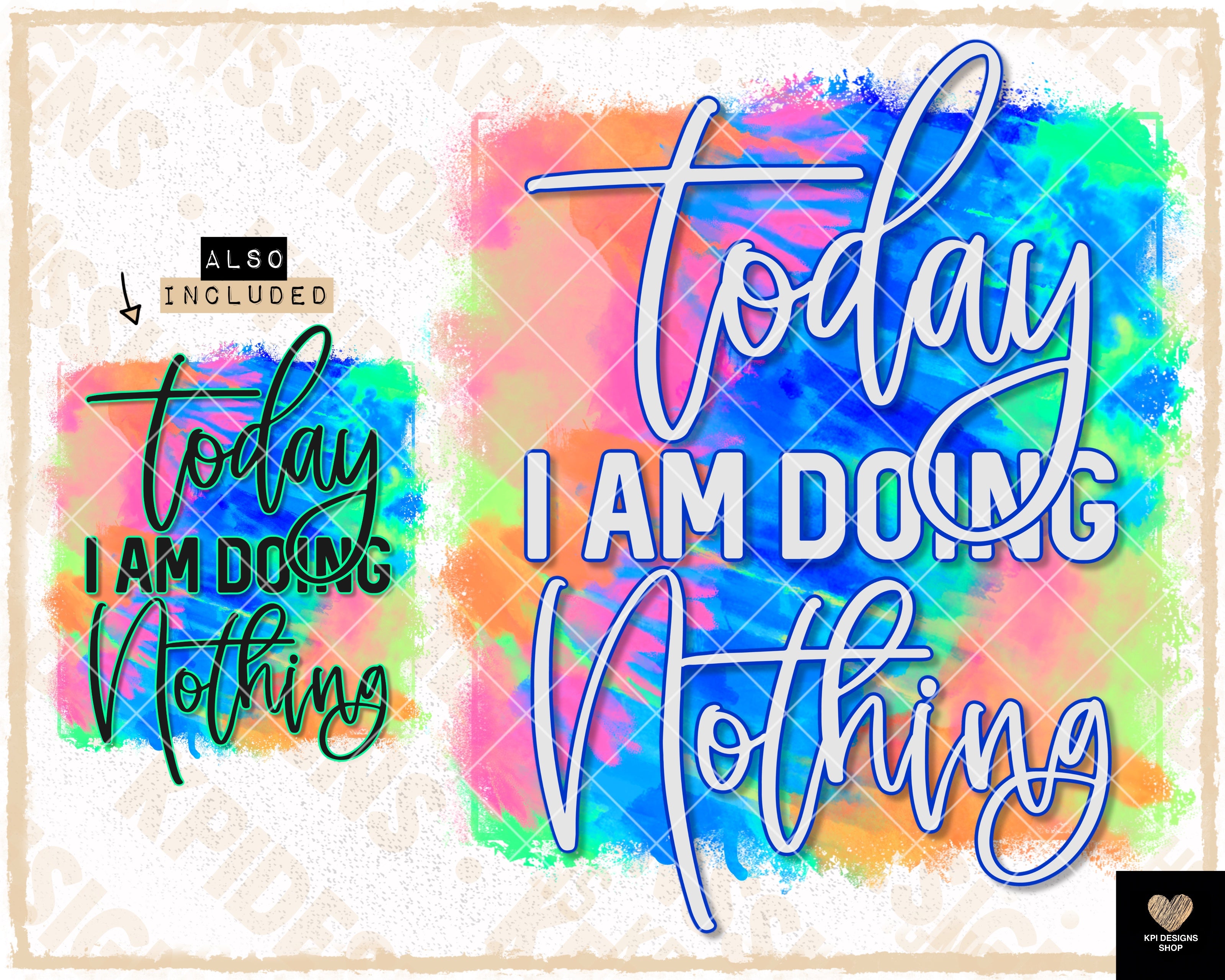 Today I am Doing Nothing - 2-pack - June2023 - PNG - Digital Design ...