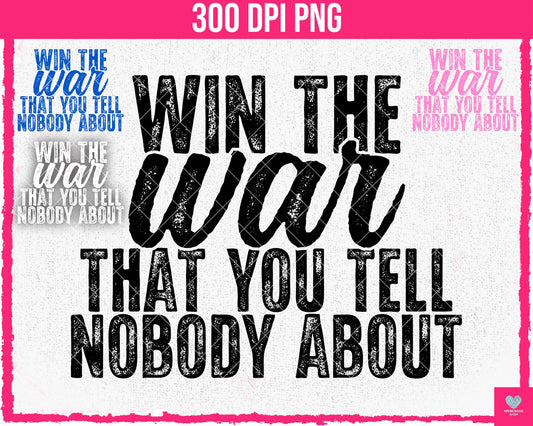 Win the War that You Tell Nobody About - Apr2024 - PNG - Digital Design