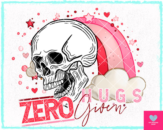 Zero Hugs Given - Dec2023 - PNG - Digital Design