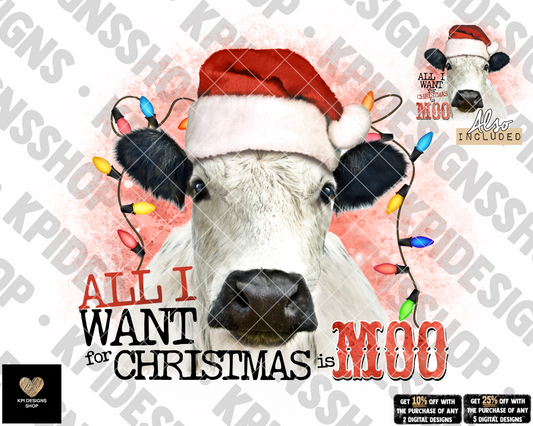 All I Want for Christmas is Moo (2-pack) - Nov2022 - PNG - Digital Design