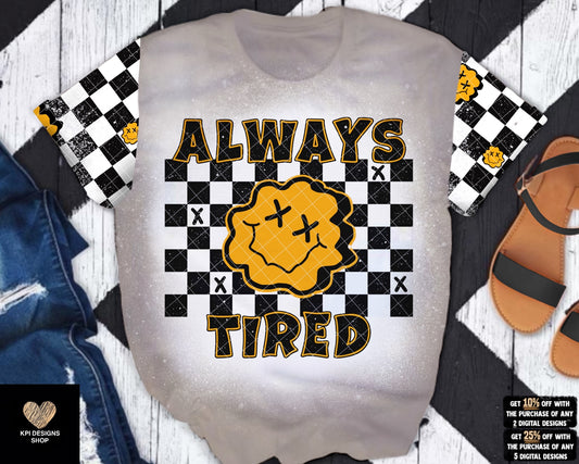Always Tired - Dec2022 - PNG - Digital Design