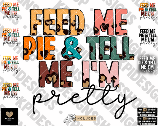 Feed Me Pie & Tell Me I'm Pretty (8-pack) - Oct2022 - PNG - Digital Design