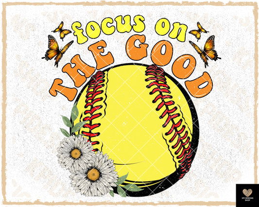 Focus on the Good (Softball) - April2023 - PNG - Digital Design