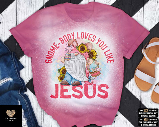 Gnome-Body Loves You Like Jesus (3-pack) - Mar2023 - PNG - Digital Design