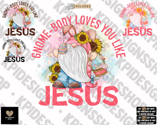 Gnome-Body Loves You Like Jesus (3-pack) - Mar2023 - PNG - Digital Design
