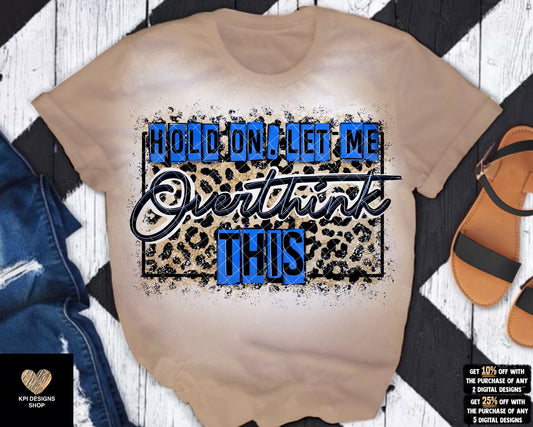 Hold On, Let Me Overthink This (3-pack) - Jan2023 - PNG - Digital Design