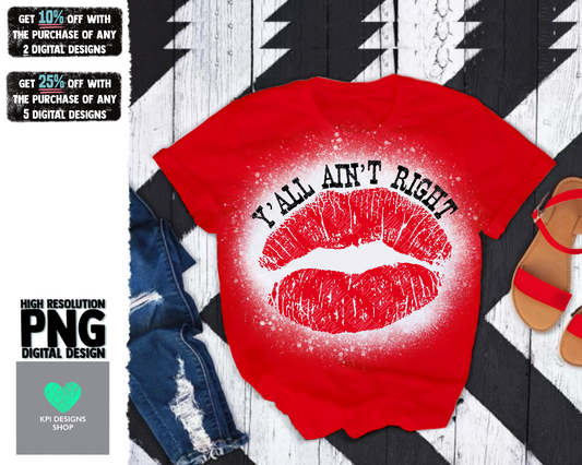 Y'all Ain't Right - Jan2022 - PNG - Digital Design