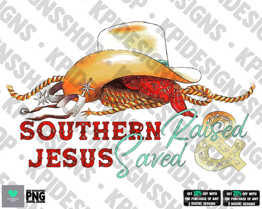 Southern Raised & Jesus Saved - Jan2022 - PNG - Digital Design