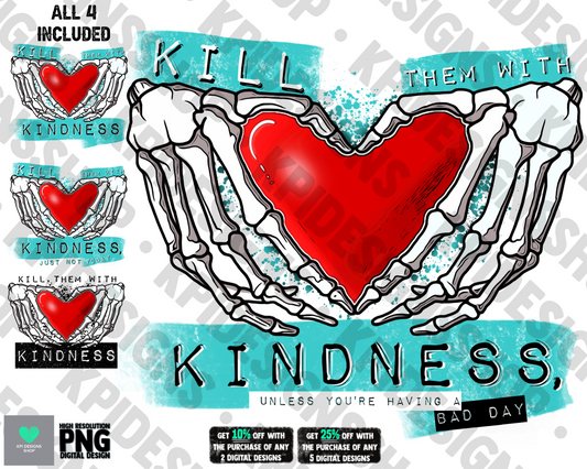 Kill Them With Kindness (4-pack) - Feb2022 - PNG - Digital Design