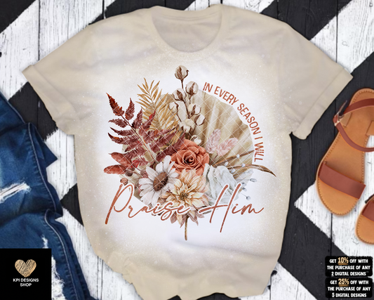 In Every Season I Will Praise Him - Oct2022 - PNG - Digital Design