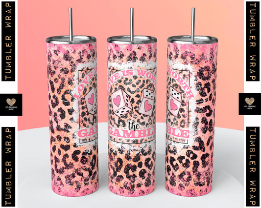Tumbler Wrap: Love is Worth the Gamble - Jan2023 - PNG - Digital Design