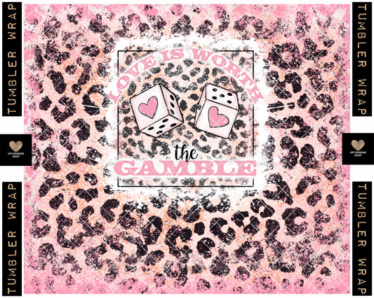 Tumbler Wrap: Love is Worth the Gamble - Jan2023 - PNG - Digital Design