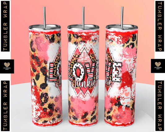Tumbler Wrap: Love Junkie - Jan2023 - PNG - Digital Design