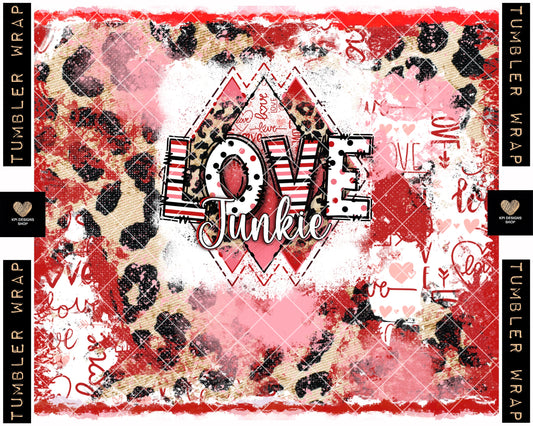 Tumbler Wrap: Love Junkie - Jan2023 - PNG - Digital Design
