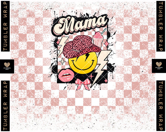 Tumbler Wrap: Mama Smiley (Mother's Day) - Apr2022 - PNG - Digital Design