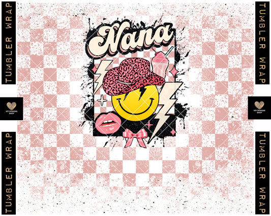 Tumbler Wrap: Nana Smiley (Mother's Day) - Apr2022 - PNG - Digital Design