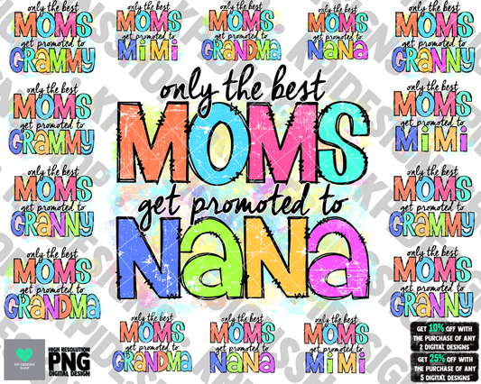 BUNDLE: Only The Best Moms Get Promoted (15 Pack) - Apr2022 - PNG - Digital Design