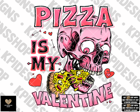 Pizza Is My Valentine - Dec2022 - PNG - Digital Design