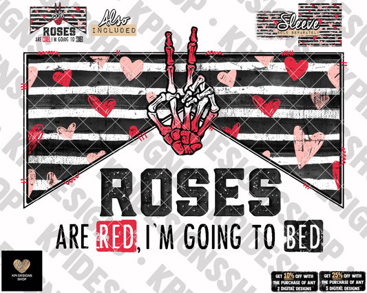 Roses Are Red, I'm Going to Bed - Dec2022 - PNG - Digital Design