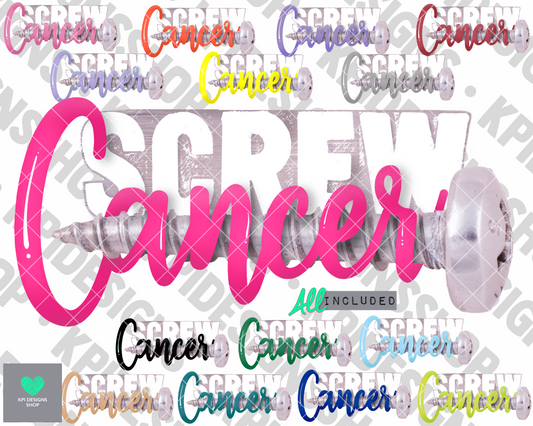 Screw Cancer - Aug2022 - PNG - Digital Design