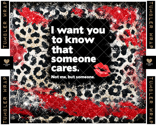 Tumbler Wrap: Someone Cares, Not Me - Dec2022 - PNG - Digital Design