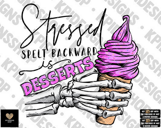 Stressed Spelt Backward is Desserts - Dec2022 - PNG - Digital Design