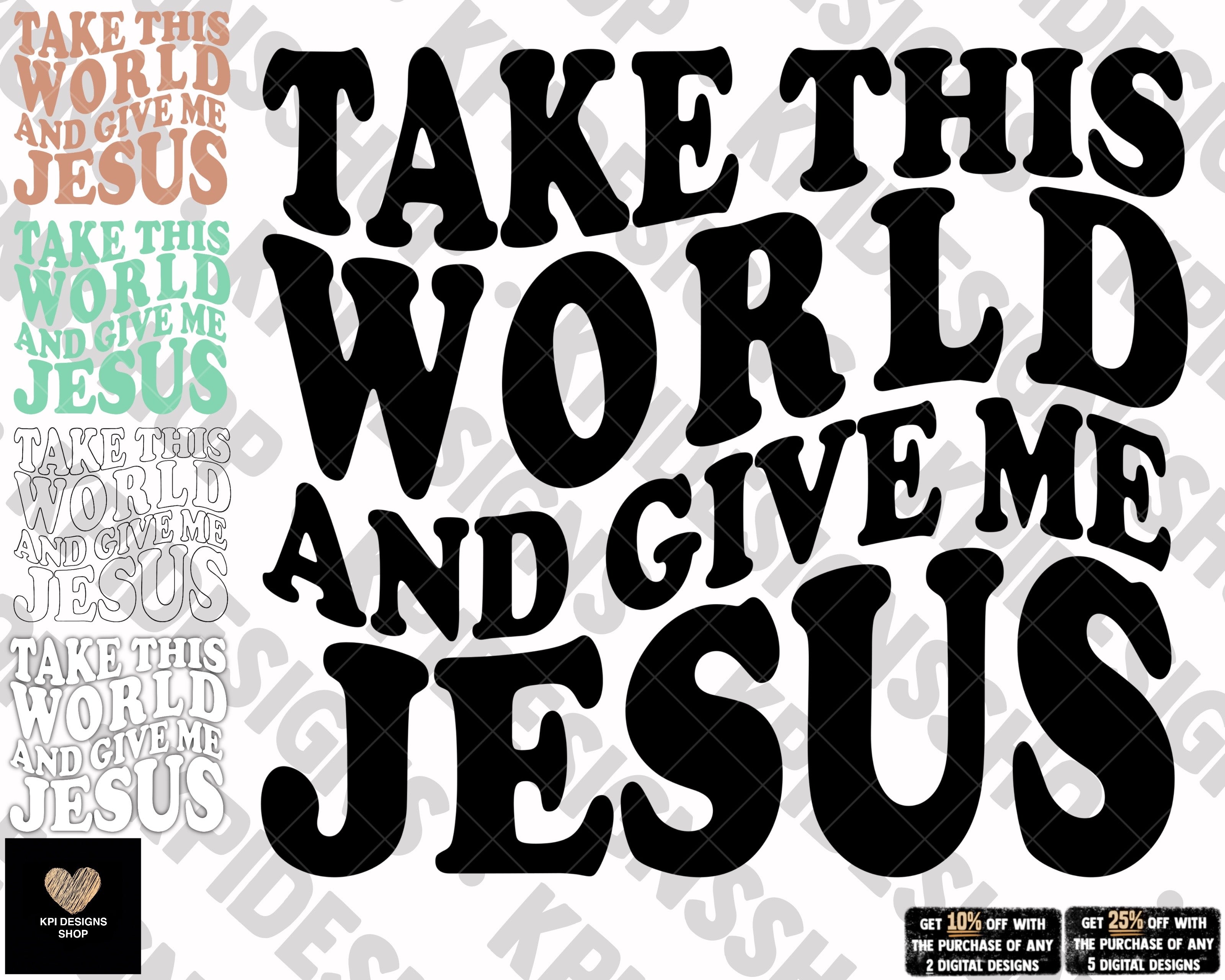 Take This World & Give Me Jesus (5-pack) - Jan2023 - PNG - Digital Des ...