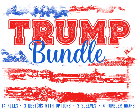 Trump Bundle - 14 Files (Designs, Tumbler Wraps, & Sleeves) - Nov2022 - PNG - Digital Design