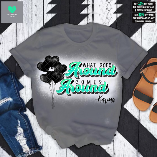What Goes Around Comes Around  - May2022 - PNG - Digital Design