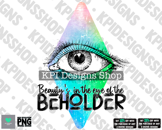 Beauty is in the Eye of the Beholder - Mar2022 - PNG - Digital Design
