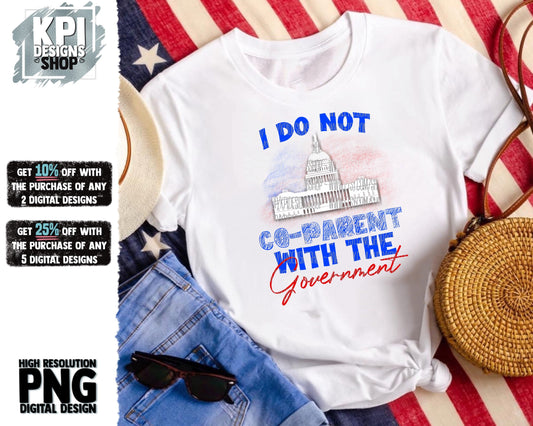 I Do Not Co-Parent With The Government - PNG - Digital Design
