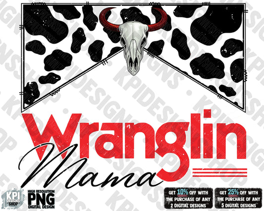 Wranglin Mama & Matching Cow Print - PNG - Digital Design