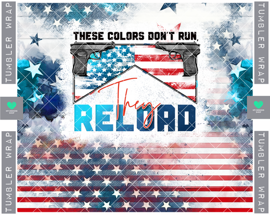 Tumbler Wrap: These Colors Don’t Run, They Reload - PNG - Digital Design