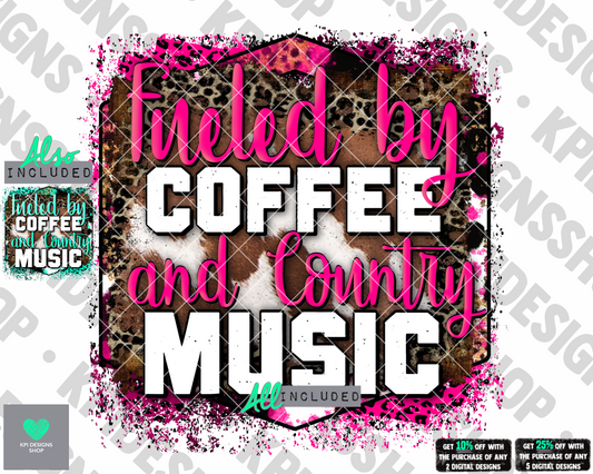 Fueled by Coffee & Country Music (2-pack) - June2022 - PNG - Digital Design
