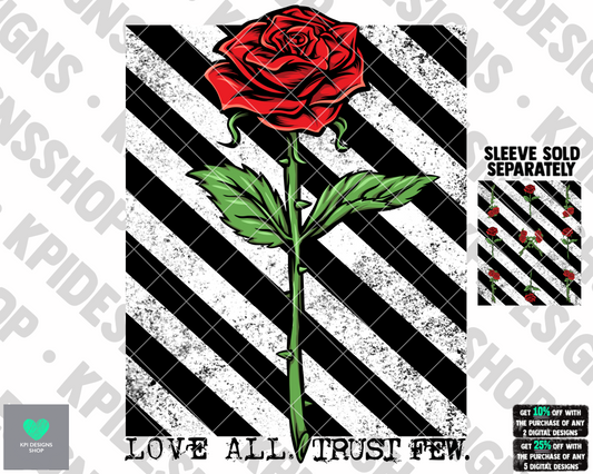 Love All. Trust Few - June2022 - PNG - Digital Design