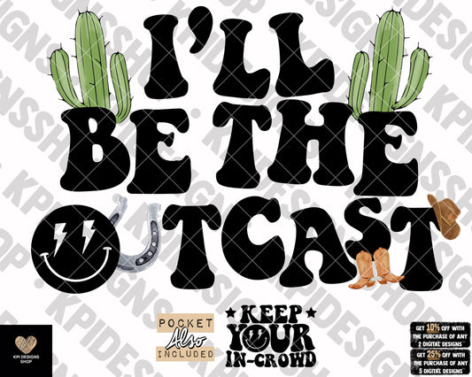 I’ll Be the Outcast (2-pack) - PNG - Digital Design