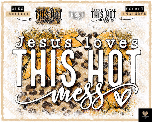 Jesus Loves This Hot Mess (3-pack) - April2023 - PNG - Digital Design