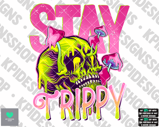 Stay Trippy - Aug2022 - PNG - Digital Design