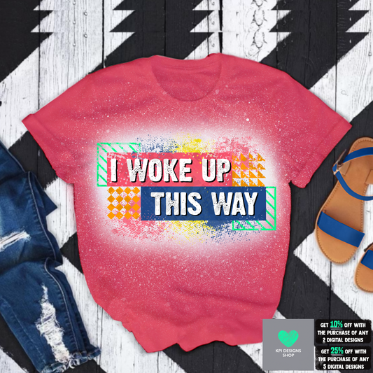 I Woke Up This Way (3-pack) - June2022 - PNG - Digital Design