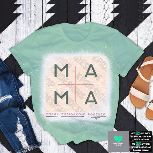 Mama Today. Tomorrow. Forever. (3-pack) - Apr2022 - PNG - Digital Design