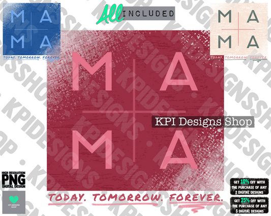 Mama Today. Tomorrow. Forever. (3-pack) - Apr2022 - PNG - Digital Design